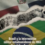 Libro analiza participación Brasil en guerra RD 1965