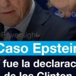 Caso Epstein: así fue la declaración de los Clinton
