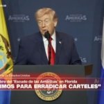 Donald Trump: «anunciamos una nueva coalición militar para erradicar carteles»