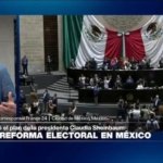 Informe desde Ciudad de México: se hunde la reforma electoral de Sheinbaum