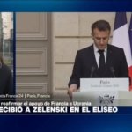 Informe desde París: Emmanuel Macron recibió a Volodímir Zelenski y reafirma apoyo a Ucrania