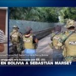 Informe desde Santa Cruz de la Sierra: Policía boliviana captura al narcotraficante Sebastián Marset