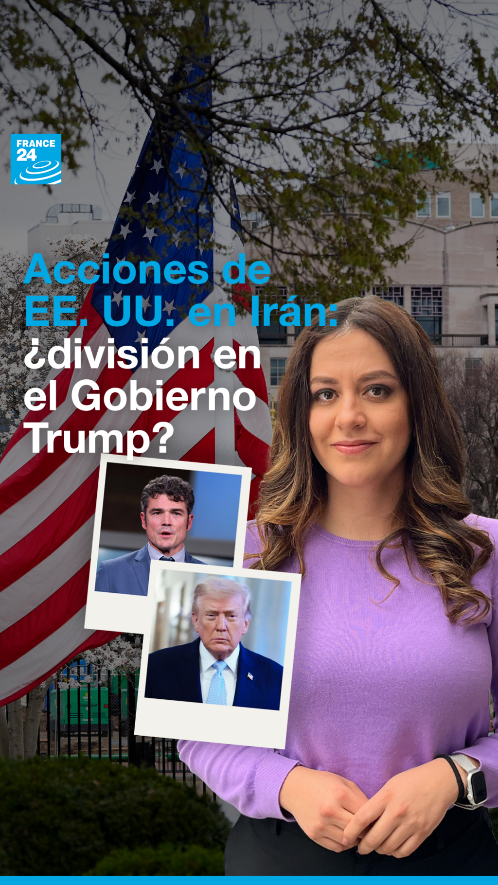 Acciones de EE. UU. en Irán- ¿división en el Gobierno Trump?